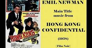 Emil Newman: Hong Kong Confidential (1958)