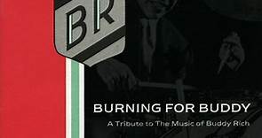 The Buddy Rich Big Band - Burning For Buddy - A Tribute To The Music Of Buddy Rich