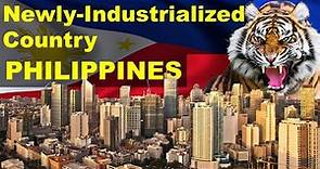 The Philippines | Newly Industrialized Country | From Sick Man of Asia to Emerging Tiger