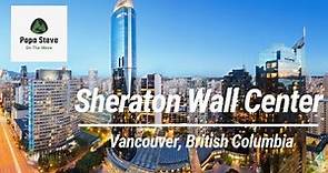 Sheraton Wall Center Vancouver