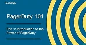 PagerDuty 101 Series, Part 1: Introduction to the Power of PagerDuty