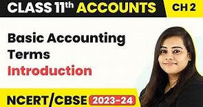 Basic Accounting Terms - Introduction | Class 11 Accounts
