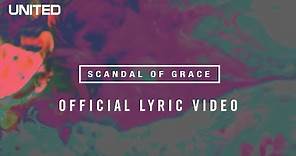 Scandal of Grace Lyric video - Hillsong UNITED
