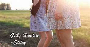 Golly Sandra - Eisley