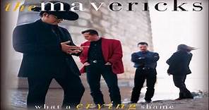 The Mavericks What A Crying Shame HQ