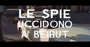 Le Spie Uccidono a Beirut (1965) - Titoli di Testa