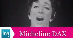 Micheline Dax "Un jour tu verras" (Live officiel) - Archive INA