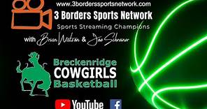 MSHSL Girls Basketball Section 6A North Semifinals - Breckenridge Cowgirls vs Henning (3/4/23)
