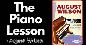 The Piano Lesson by August Wilson- Summary, Analysis, Characters & Themes #play #summary