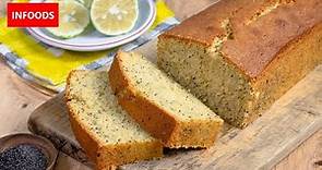 Lemon Cake Recipe | How to Make Lemon Cake | Simple Lemon Poppy Seed Cake Recipe | Infoods