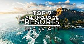 Top 7 Best All Inclusive Resorts In Hawaii | Best Hotels In Hawaii