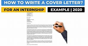 How To Write A Cover Letter For An Internship? | Example