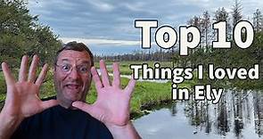 Top 10 things I love about Ely Minnesota | Ep 5 in Ely Minnesota Series