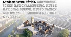 Willkommen im Landesmuseum Zürich