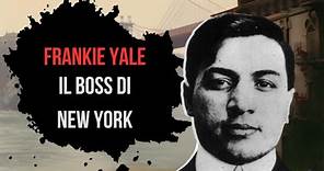 Frankie Yale: il Re di NEW YORK - Mafia e Proibizionismo #05