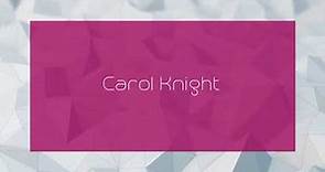 Carol Knight - appearance