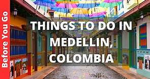 12 TOP Things to do in MEDELLIN, Colombia (UNIQUE & Free Activities Included)