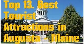 Top 13. Best Tourist Attractions in Augusta - Capital of Maine, USA