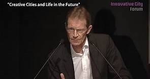 Nicholas Serota - "Creative Cities and Life in the Future"