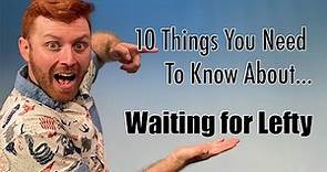 10 Things You Need To Know About... Waiting for Lefty by Clifford Odets