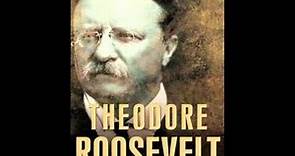 Theodore Roosevelt by Louis Auchincloss--Audiobook Excerpt