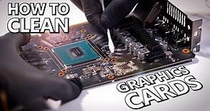 How To CORRECTLY Deep-Clean Your Graphics Card