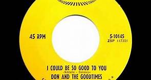 1967 Don & The Goodtimes - I Could Be So Good To You (mono 45)