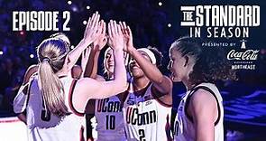 The Standard: In Season | Episode 2: Family Ties | UConn Women’s Basketball