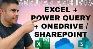 IMPORTAR ARCHIVOS de una CARPETA de OneDrive o SharePoint y agruparlos usando Power Query en Excel