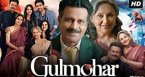 Gulmohar 2023 Full Movie | Manoj Bajpayee | Sharmila Tagore | Suraj Sharma | Trailer Review & Facts