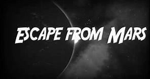 Escape From Mars Trailer