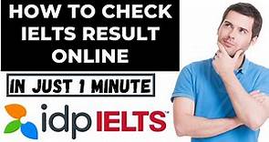 How to Check IELTS Result IDP Online | Easy Way of Checking IELTS Result| IDP | AEO