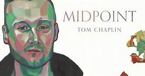 Tom Chaplin - Midpoint