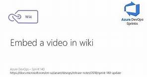 #azuredevopssprints 140 - Embed a video in wiki
