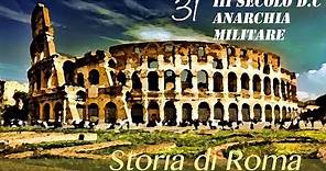 Storia romana 31: III secolo d.C - Anarchia militare (Parte II)