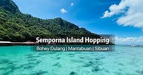 Sabah: Semporna Island Hopping - Bohey Dulang, Pulau Mantabuan & Pulau Sibuan