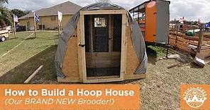 DIY How to Build a Hoop House Our New Brooder