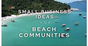 10 Best Small Business Ideas for Beach Communities | Brilliant Beach Business Ideas