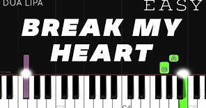 Dua Lipa - Break My Heart | EASY Piano Tutorial