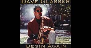 David Glasser - Begin Again