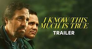I Know This Much Is True | Trailer