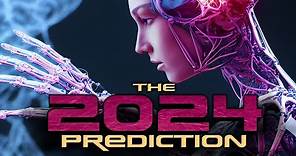 2024: The Prediction