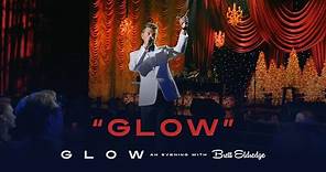Brett Eldredge - "Glow" (Glow, An Evening with Brett Eldredge)