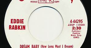 Eddie Rabkin - Dream Baby (How Long Must I Dream) / Oh Mary, Don't You Weep