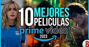 TOP 10 Mejores PELÍCULAS de AMAZON PRIME VIDEO 2023