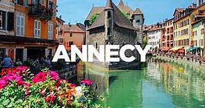 The ULTIMATE Travel Guide: Annecy, France