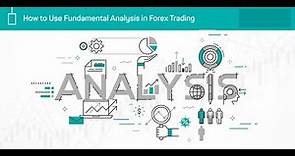 Understanding Fundamental Analysis - Economic Events & News Trading