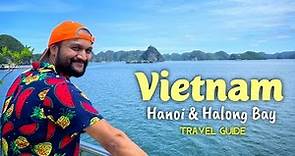 Hanoi Vietnam | Halong Bay Vietnam | Vietnam Travel Guide | Vietnam Tourist Places | Vietnam Trip