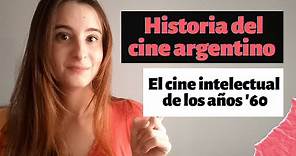 CINE ARGENTINO DE LOS AÑOS 60: Historia, películas y directores