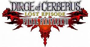 Dirge of Cerberus: Lost Episode -Final Fantasy VII-